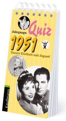 Jahrgangs-Quiz 1951: Unsere Kindheit und Jugend