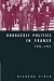 Bourgeois Politics in France, 1945-1951