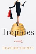 Trophies: A Novel