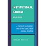 Institutional Racism: A Primer on Theory and Strategies for Social Change