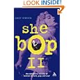 She Bop II: The Definitive History of Women in Rock, Pop and Soul (Bayou Press Series)