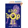 She Bop II: The Definitive History of Women in Rock, Pop and Soul (Bayou Press Series)