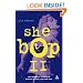 She-Bop II (Bayou Press Series): Tthe Definitive History of Women in Rock, Pop and Soul
