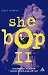 She Bop II: The Definitive History of Women in Rock, Pop and Soul (Bayou Press Series)