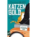 Katzengold: Kater Serrano ermittelt. Roman (Katzengeschichten)