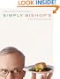 Simply Bishop's: Easy Seasonal Recipes