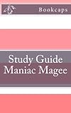 Maniac Magee: A BookCaps Study Guide