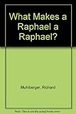 What makes a Raphael a Raphael?
