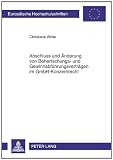Produkt-Bild: Abschluss und &Auml;nderung von Beherrschungs- und Gewinnabf&uuml;hrungsvertr&auml;gen im GmbH-Konzernrecht (Europaische Hochschulschriften)