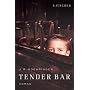 Tender Bar: Roman von J.R. Moehringer