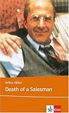 Death of a Salesman. Text and Study Aids: Death of a Salesman. Certain Private Conversations in Two Acts and a Requiem. Text and Study Aids. (Lernmaterialien)