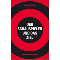 Der Schauspieler und das Ziel: �ngste und Blockaden �berwinden