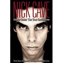 Nick Cave Sinner Saint: The True Confessions