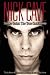 Nick Cave Sinner Saint: The True Confessions