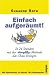  : Einfach aufgeräumt!: In 24 Stunden mit der simplify-Methode das Chaos besiegen