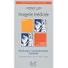 Imagerie m�dicale : Tome 1, Radiologie conventionnelle standard