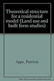 Theoretical structure for a residential model