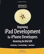 Beginning iPad Development for iPhone Developers: Mastering the iPad SDK