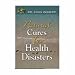 Natural Cure For Health Disaster - By Dr. Cass Ingram
