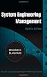 System Engineering Management (Wiley Series in Systems Engineering and Management)