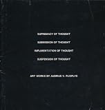 Supremacy of thought, submission of thought, implementation of thought, suspension of thought