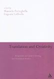 Translation and Creativity: Perspectives on Creative Writing and Translation Studies