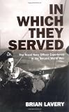 Cover of In Which They Served by Brian Lavery 1844860973
