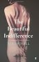 The Beautiful Indifference