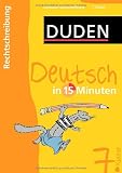 Duden Deutsch in 15 Minuten. Rechtschreibung 7. Klasse