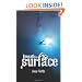 Beneath the Surface