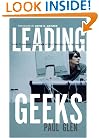Leading Geeks: How to Manage and Lead the People Who Deliver Technology