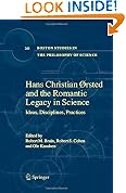 Hans Christian �rsted and the Romantic Legacy in Science: Ideas, Disciplines, Practices