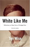 White Like Me: Reflections on Race from a Privileged Son