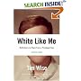 White Like Me: Reflections on Race from a Privileged Son