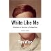 White Like Me: Reflections on Race from a Privileged Son