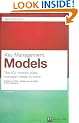 Key Management Models: The 60+ Models Every Manager Needs to Know (Financial Times Series)
