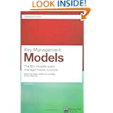 Key Management Models: The 60+ Models Every Manager Needs to Know (Financial Times Series)'