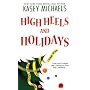 High Heels and Holidays (Maggie Kelly Mysteries)