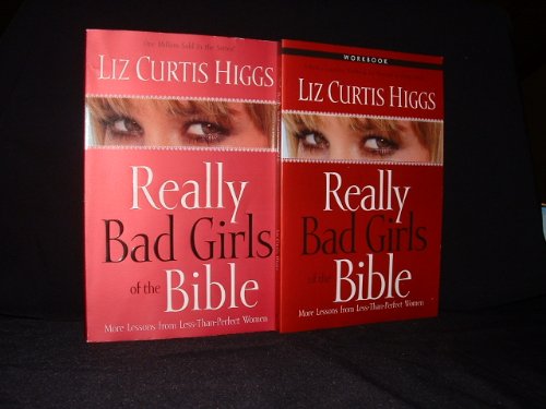 Really Bad Girls of the Bible and 8-Week Companion Workbook