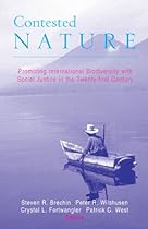 Contested Nature: Promoting International Biodiversity and Social Justice in the Twenty-First Century