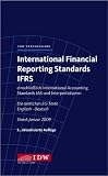 International Financial Reporting Standards IFRS: Einschließlich International Accounting Standards (IAS) und Interpretationen. Die amtlichen EU-Texte