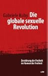 Die globale sexuelle Revolution: Zers...