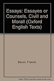 The essayes or counsel, civill and morall