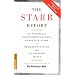The Starr Report: The Findings of Independent Counsel Kenneth W. Starr on President Clinton and the Lewinsky Affair