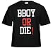 BBoy or DIE T-Shirt