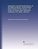 Legal and constitutional phases of the WRA program. United States Department of the interior, J.A. Krug, secretary, War relocation authority, D.S. Myer, director