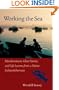 Working the Sea: Misadventures, Ghost Stories, and Life Lessons from a Maine Lobster Fisherman