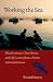 Working the Sea: Misadventures, Ghost Stories, and Life Lessons from a Maine Lobster Fisherman