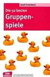Die 50 besten Gruppenspiele: Don Bosco MiniSpielothek - Josef Griesbeck