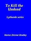 To Kill the Undead